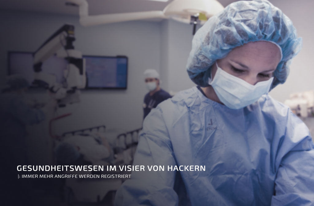 Gesundheitswesen im Visier von Hackern