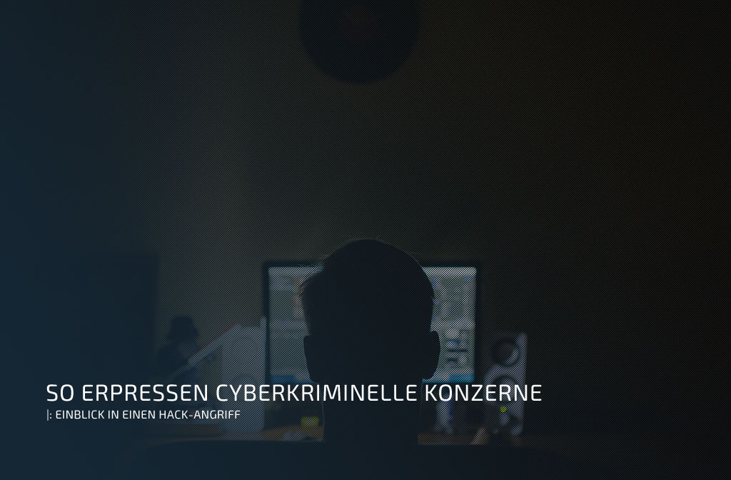 So erpressen Cyberkriminelle Konzerne